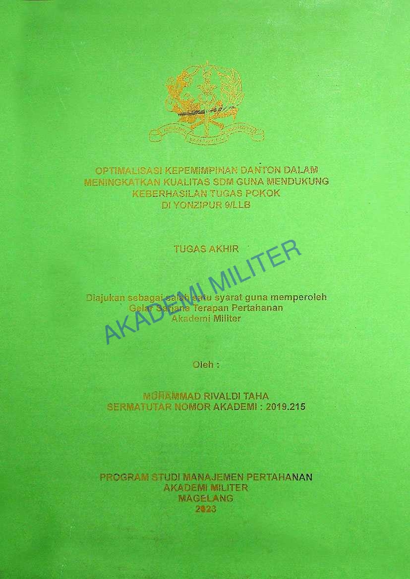 OPTIMALISASI KEPEMIMPINAN DANTON DALAM MENINGKATKAN KUALITAS SDM GUNA MENDUKUNG KEBERHASILAN TUGAS POKOK DI YONZIPUR 9/LLB